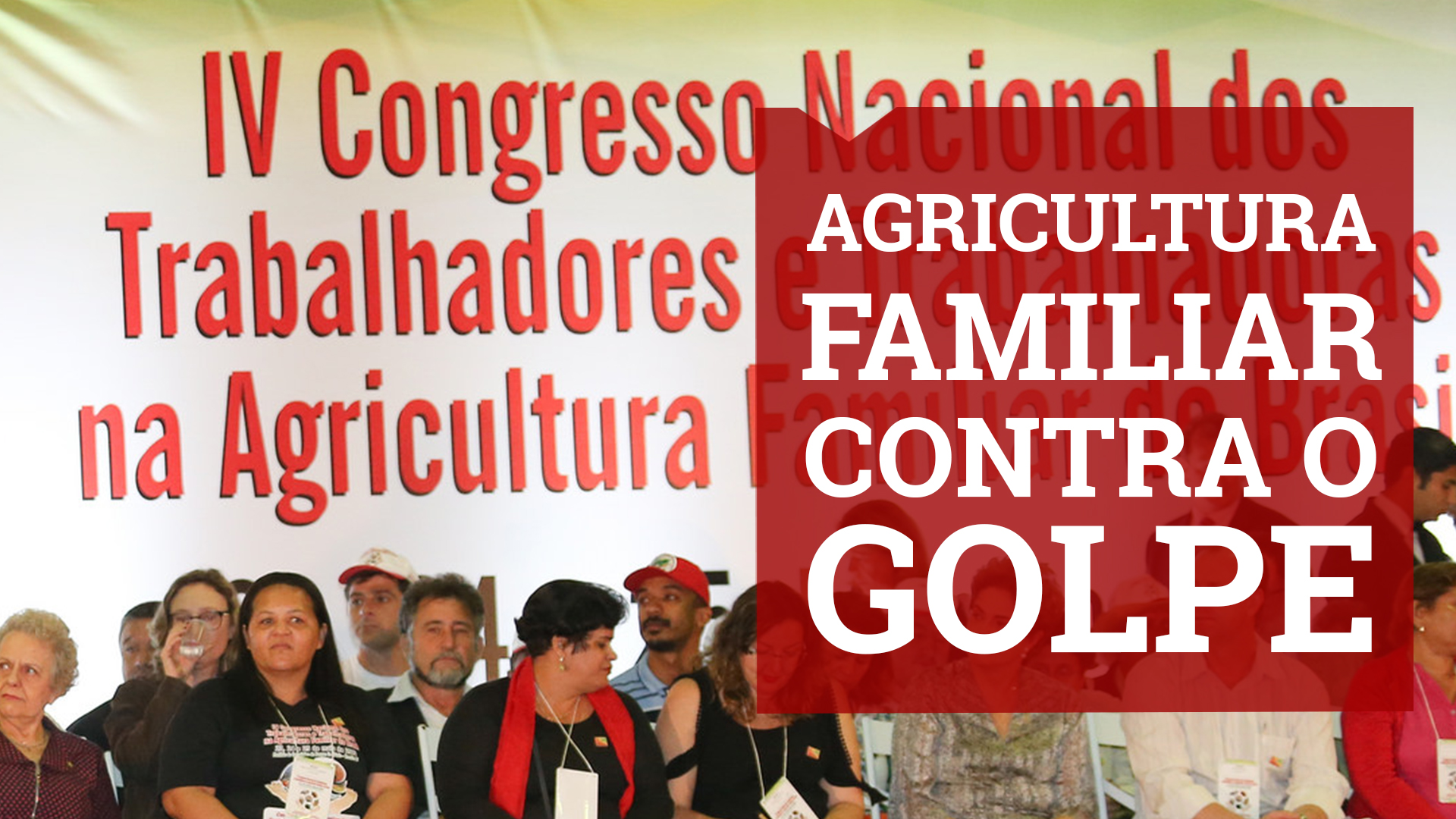 Agricultura familiar contra o golpe