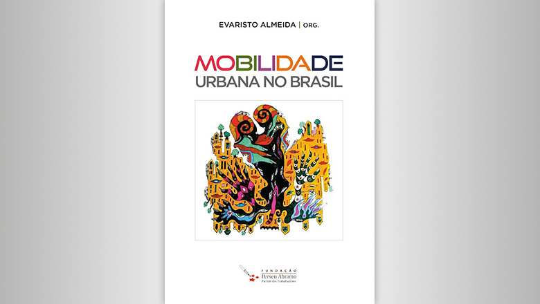 PT na Alesp e FPA promovem lançamento do livro “Mobilidade Urbana no Brasil”