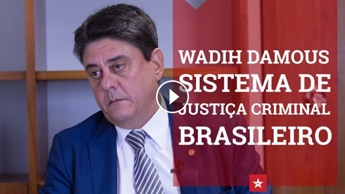 Wadih Damous: Sistema de Justiça Criminal Brasileiro
