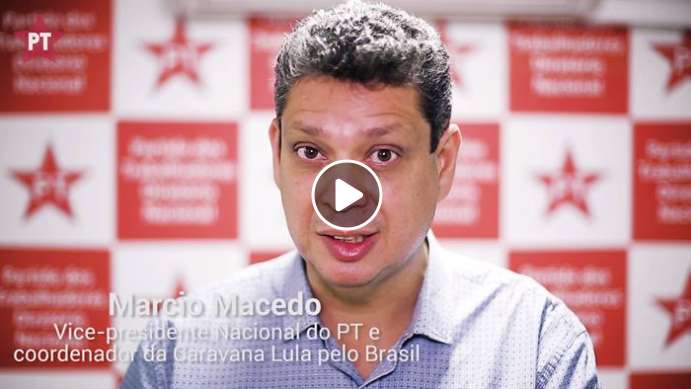 Marcio Macedo fala sobre o Projeto Lula Pelo Brasil