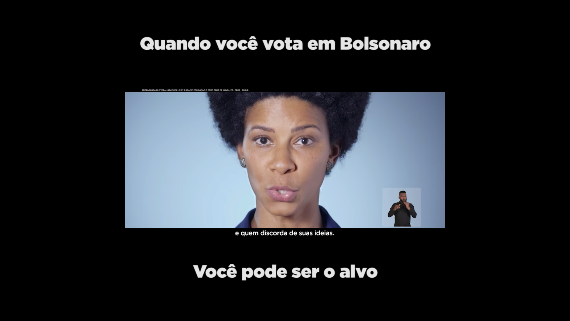 Assista: Quando você vota em Bolsonaro, você pode ser o alvo