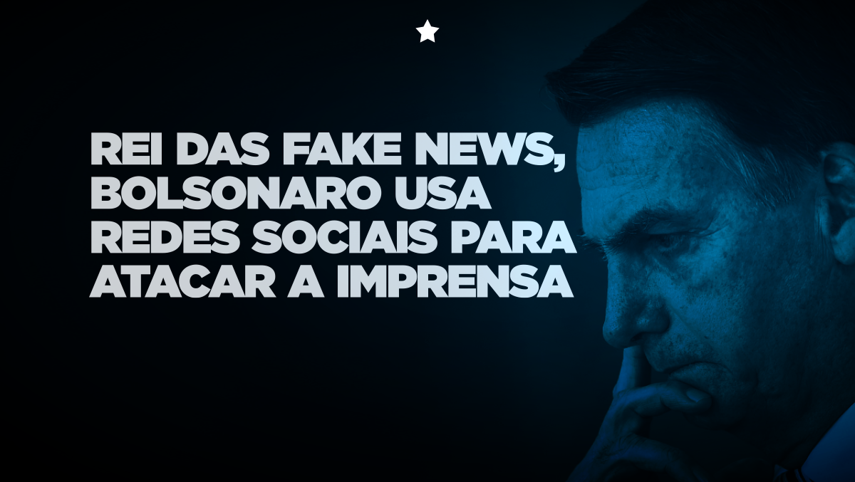 Antidemocrático, Bolsonaro governa com fake news e ataca a imprensa