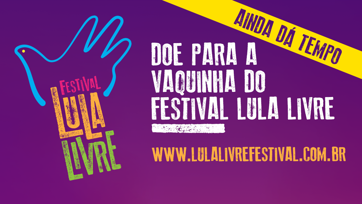 Sucesso de público, Festival Lula Livre segue com financiamento coletivo
