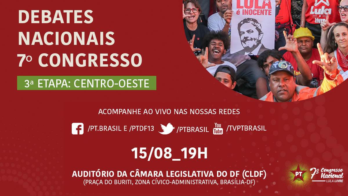Ao Vivo: 3ª etapa de Debates do 7º Congresso Nacional do PT em Brasília