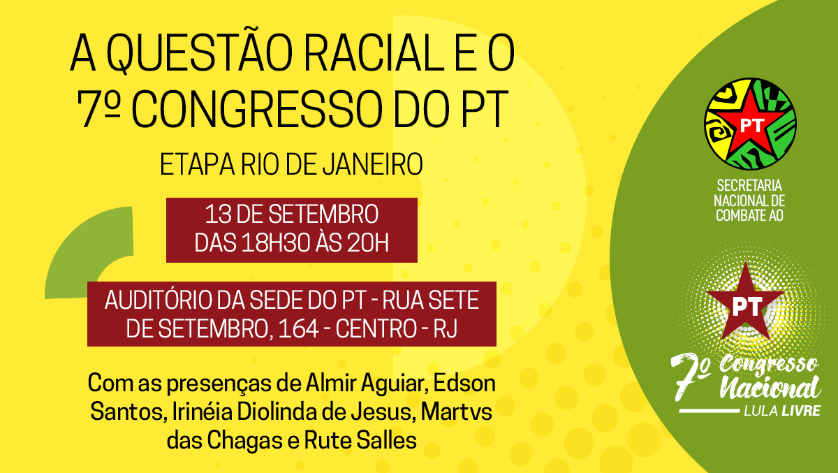 Debate “A Questão Racial e o 7º Congresso do PT” chega ao RJ