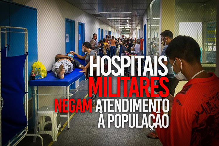 Hospitais militares deixam leitos vazios enquanto população morre