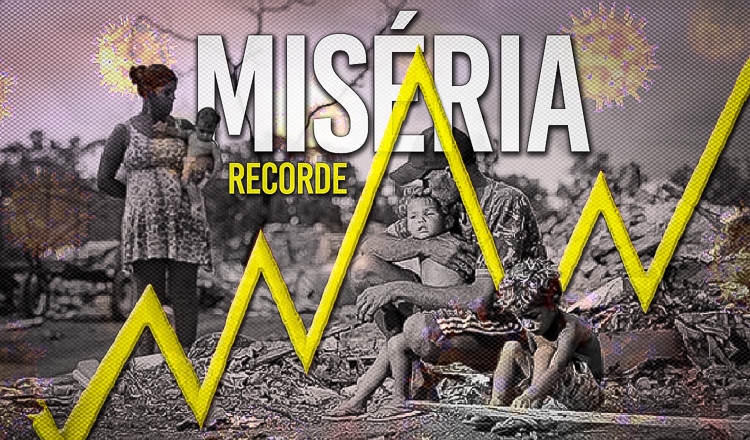 Com Bolsonaro, mis&eacute;ria no pa&iacute;s atinge recorde hist&oacute;rico | Partido dos  Trabalhadores