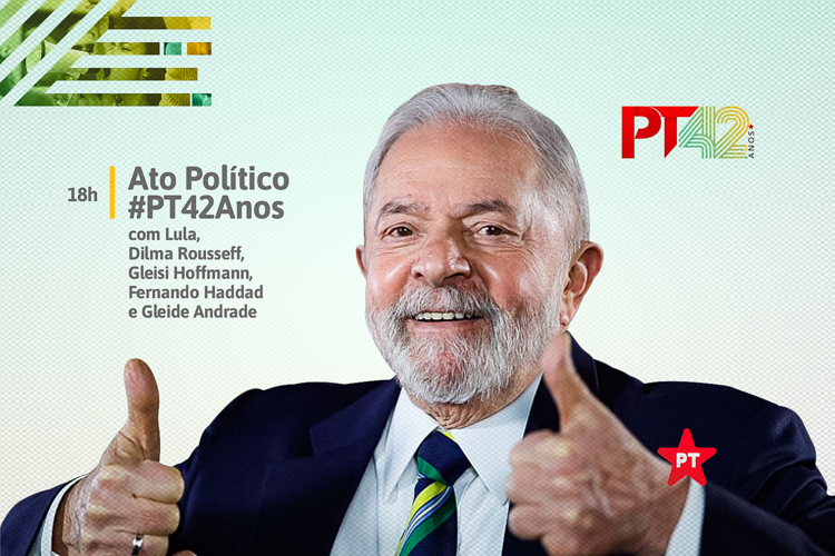 Lula, Dilma, Haddad e Gleisi encerram festa de 42 anos do PT, às 18h
