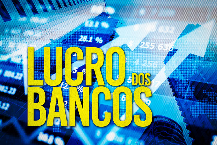 Artigo: Bancos alcançam o maior lucro da história, por Reginaldo Lopes