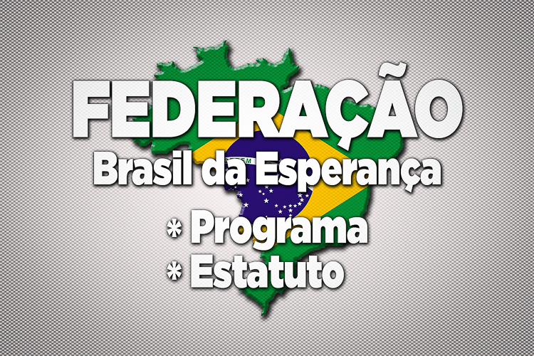 Federação Brasil da Esperança registra Programa e Estatuto