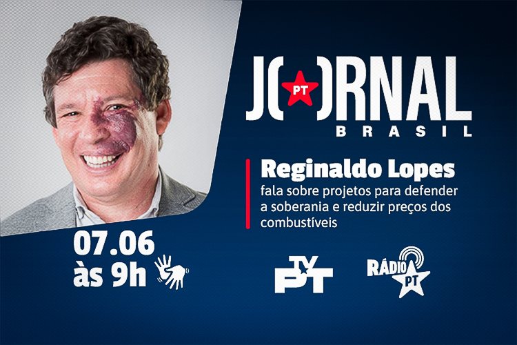 Jornal PT Brasil: Reginaldo Lopes analisa preço dos combustíveis