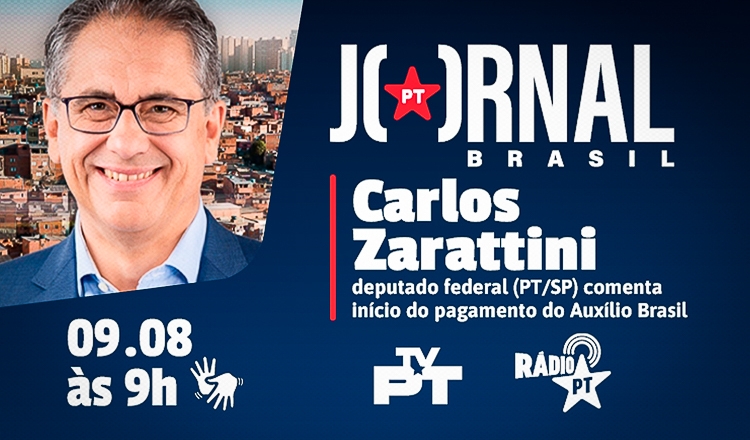 Jornal PT Brasil: Carlos Zarattini analisa auxílio eleitoreiro do governo