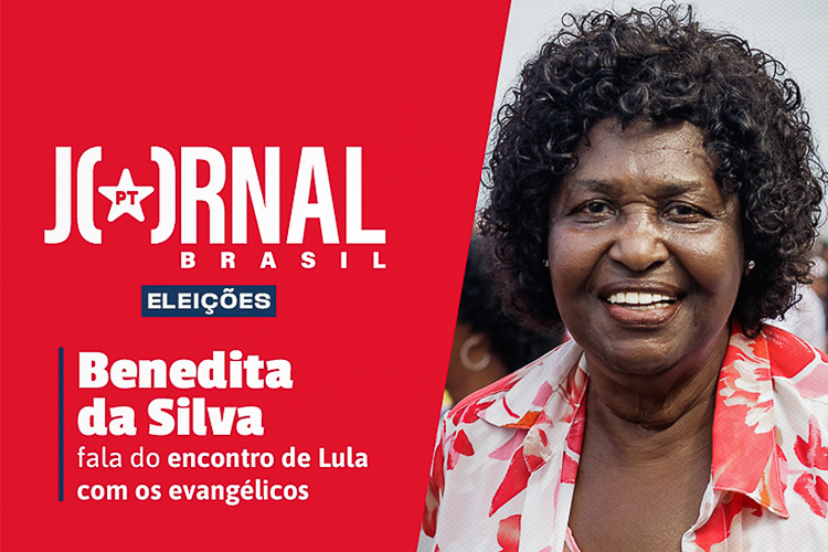 Jornal PT Brasil, nesta sexta (9), traz Benedita da Silva e Sônia Braga