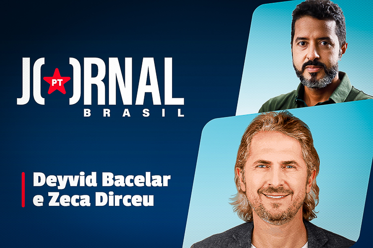 No Jornal PT Brasil, Deyvid Bacelar e Zeca Dirceu: A situação do petróleo, gás e as universidades