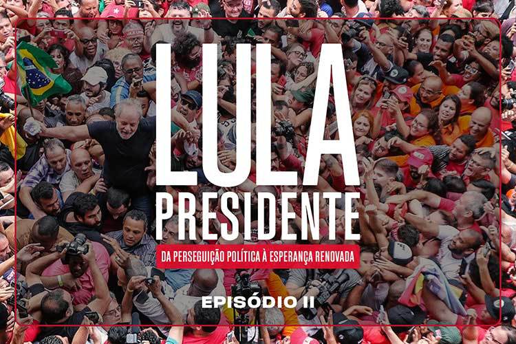 2º episódio de websérie lembra prisão injusta de Lula e o resgate da verdade