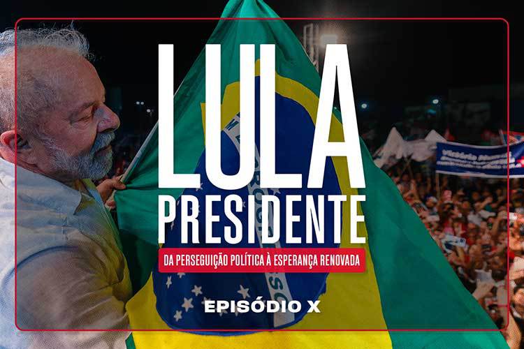 Veja a websérie “Lula presidente” que conta a épica campanha que elegeu Lula