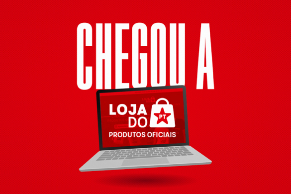 O PT agora tem sua loja on-line de produtos oficiais!