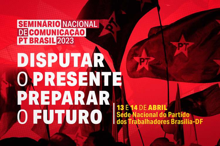 Veja a programação do Seminário de Comunicação do PT, em Brasília, nestes dias 13 e 14