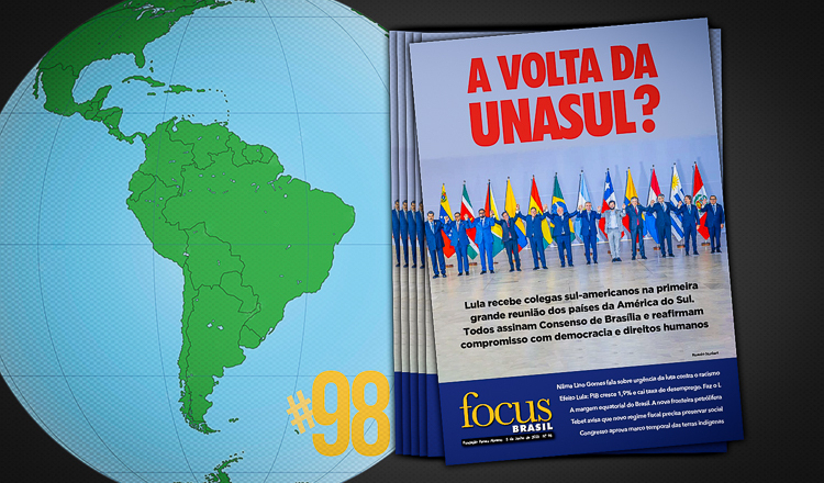 Focus Brasil #98: A volta da UNASUL?