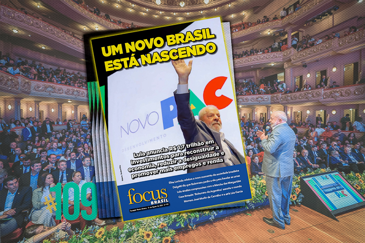 Focus Brasil #109: Um novo Brasil está nascendo