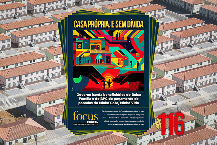 Focus Brasil #116: Casa própria. E sem dívida