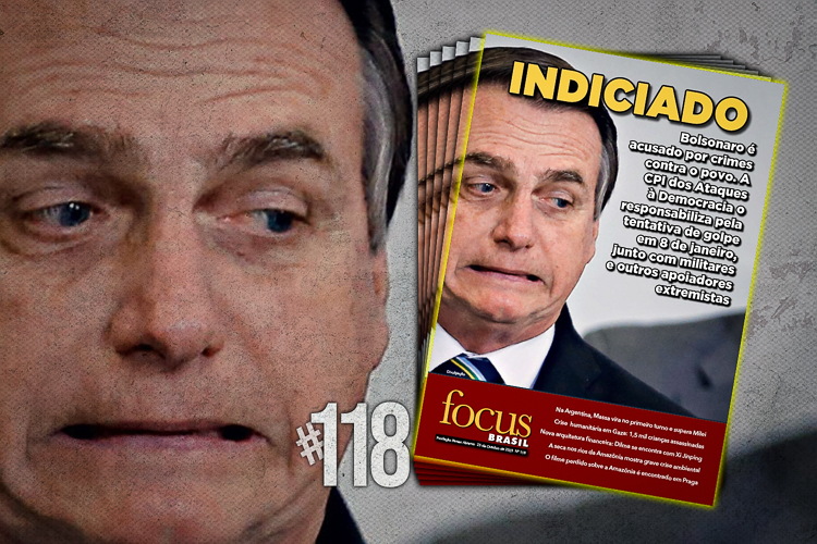 Focus Brasil #118: Bolsonaro indiciado no relatório final da CPMI do Golpe