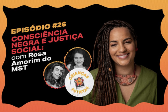 Crianças Petistas #26 aborda consciência negra e justiça social com Rosa Amorim