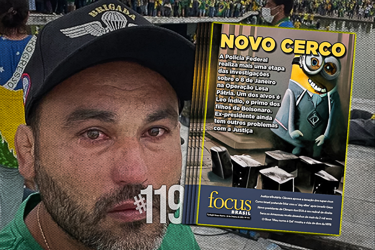 Focus Brasil #119: novo cerco da PF contra os golpistas de 8 de janeiro