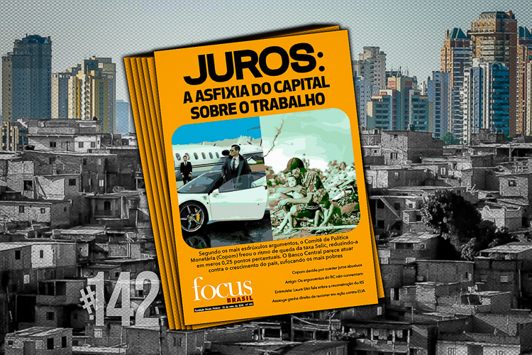 Focus Brasil #142: Juros, a asfixia do capital sobre o trabalho