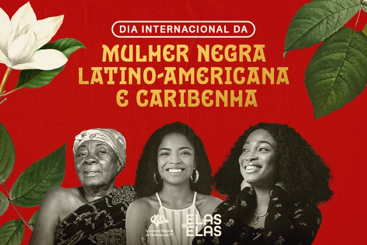 Dia Internacional da Mulher Negra Latino-Americana e Caribenha reforça luta por direitos