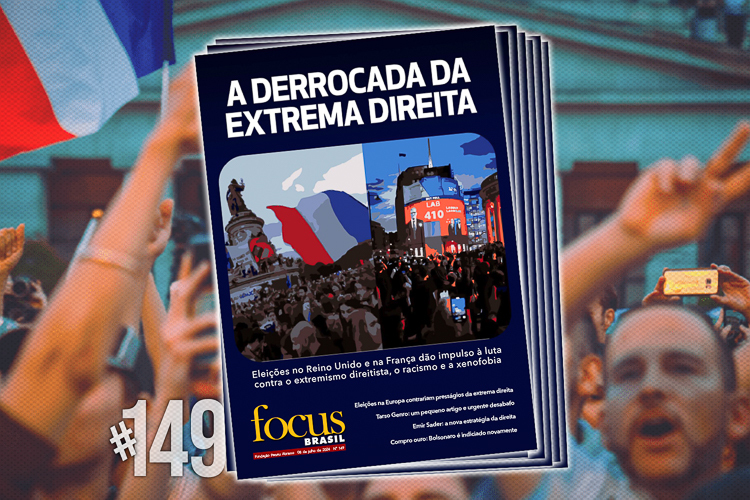 Focus Brasil #149: A derrocada da extrema direita