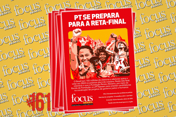 Focus Brasil #161 destaca preparação do PT para reta final da campanha eleitoral