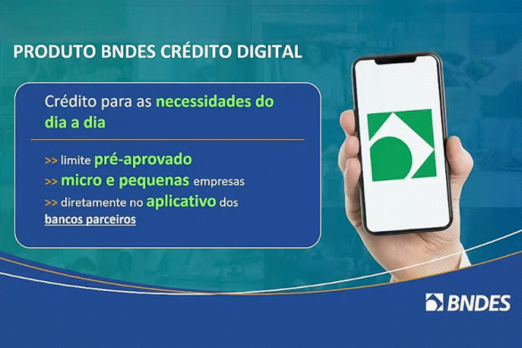 BNDES Crédito Digital revoluciona empréstimos a micro e pequenas empresas