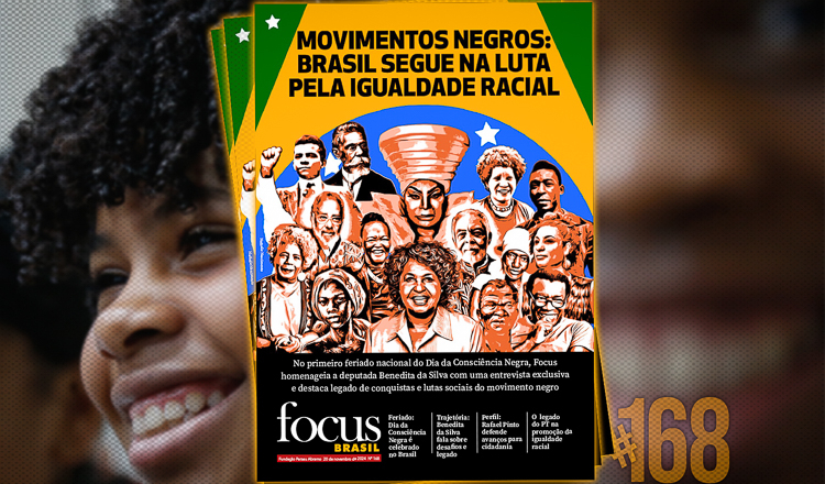 Focus Brasil #168 – Movimentos Negros: Brasil segue na luta pela igualdade racial