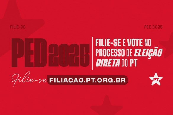 PT lança Campanha Nacional de Filiação para participação no PED 2025