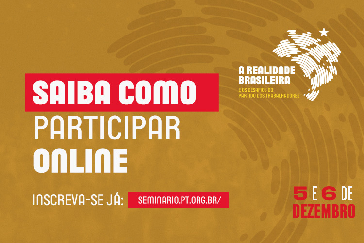 Seminário nacional do PT e FPA: não vai a Brasília, acompanhe pelo Zoom