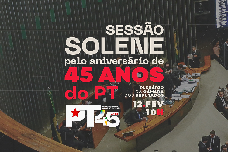 Nesta quarta (12), Câmara realiza Sessão Solene para celebrar os 45 anos do PT