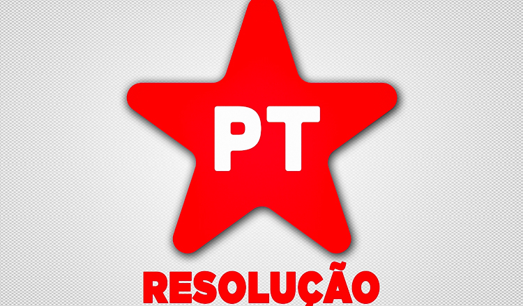 Resolução Política da Comissão Executiva Nacional do PT
