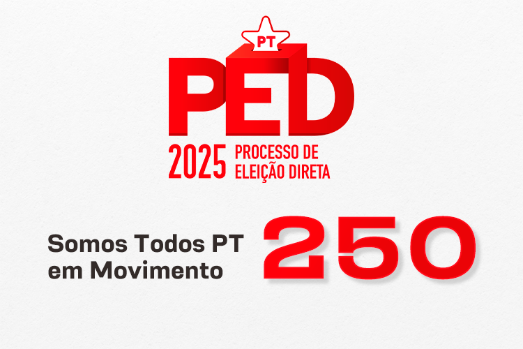 PED 2025: tese da Somos Todos PT em Movimento, nº 250