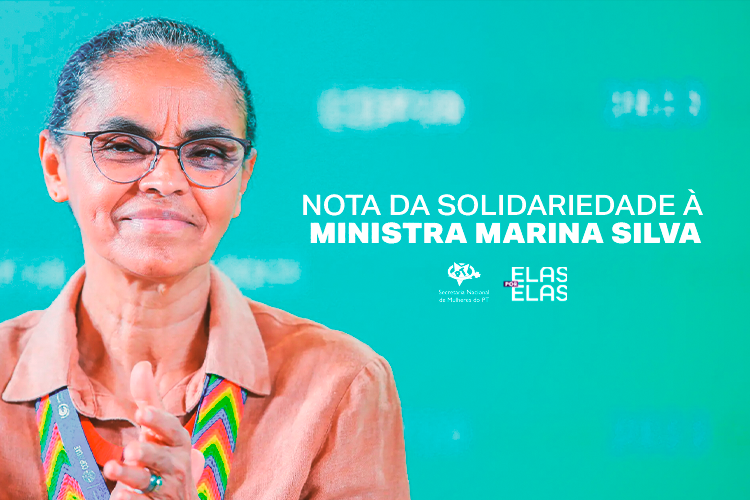Nota de Solidariedade à ministra Marina Silva