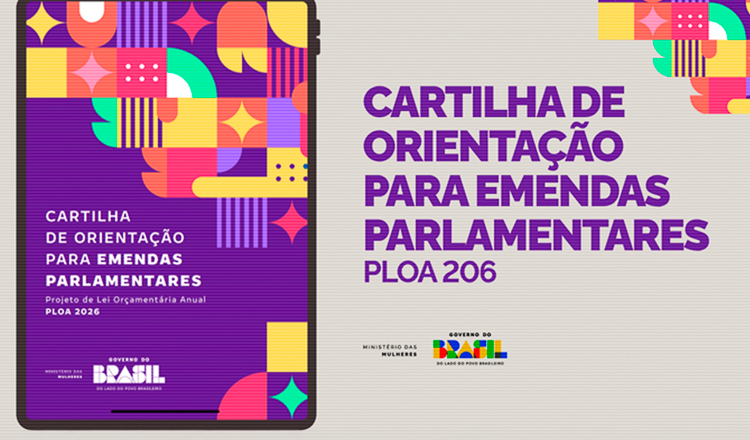 Ministério das Mulheres lança cartilha para orientar emendas parlamentares
