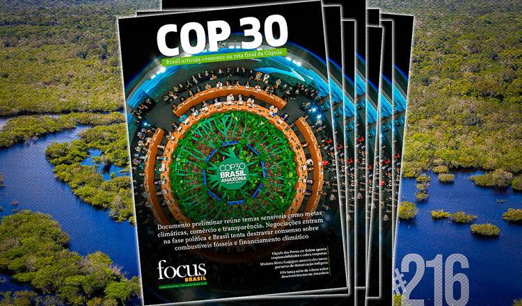 Focus Brasil destaca protagonismo do país na fase decisiva da COP30