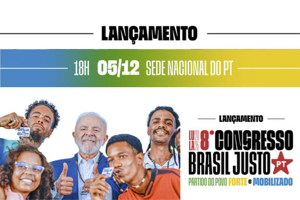 PT lança 8º Congresso Nacional dia 5  com foco nas eleições de 2026