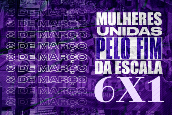 Mulheres do PT nas ruas em todo o país pelo fim da escala 6x1
