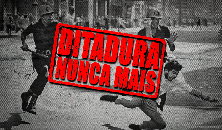 Ditadura nunca mais: memória como defesa da democracia