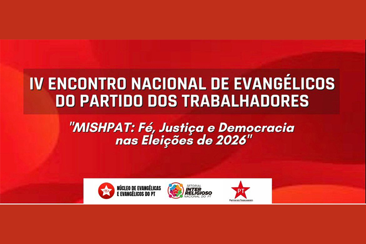 IV Encontro Nacional de Evangélicos do Partido dos Trabalhadores